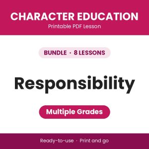 Responsibility - BUNDLE (8 Lessons)